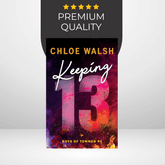 Keeping 13 by Chloe Walsh
